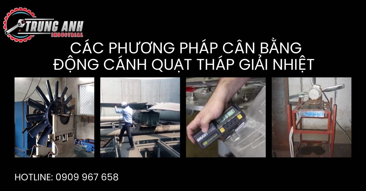 cân bằng động cánh quạt tháp giải nhiệt